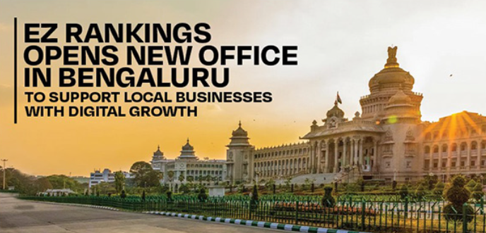 EZ Rankings Opens New Office in Bengaluru to Support Local Businesses with Digital Growth